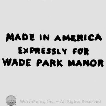Made in America written above Expressly for written above Wade Park Manor