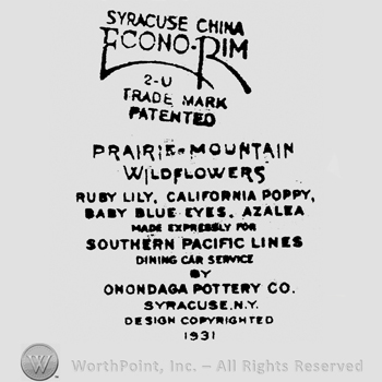 Syracuse China written above Econo-Pim written above 2-U written above Trade Mark written above Patennted written above Prairie-Mountain written above Wildflowers written above Ruby Lily, California Poppy, written above Baby Blue Eyes Azalea written above Made Expressly For written above Southern Pacific Lines written above Dining Car Service written above By written above Onondaga Pottery Co. written above Syracuse N.Y. written above Design Copyrighted written above 1931
