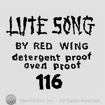 Lute Song written above By Red Wing written above Detergent Proof written above Oven Proof, above 116