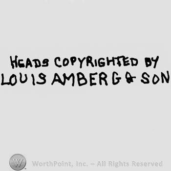 Heads Copyrighted by Louis Amberg & Son written with uppercase letters