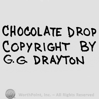 Chocolate Drop Copyright by G.G. Drayton written with uppercase letters