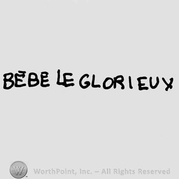Bebe le Glorieux written with uppercase letters