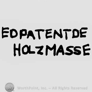Ed Patent Ed over Holz Masse written with uppercase letters