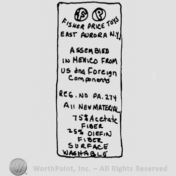 Verticle rectangle with uppercase letters writings: Fisher Price  East Aurora N.Y., assembles in Mexico from US and Foreign Components; Reg.No. Pa. 274, All new material, and other components details