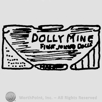 Dolly Mine with uppercase letters, over Fine Jo... Dolls written also with uppercase letters, all on a rectangular cartouche