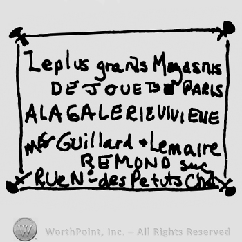Le Plus Grands Magasins de Joue de Paris, A la Galerie Viviene, Guillard Lemaire Remond Rue No. Des Petits Ch written with lowercase letters inside a rectangle