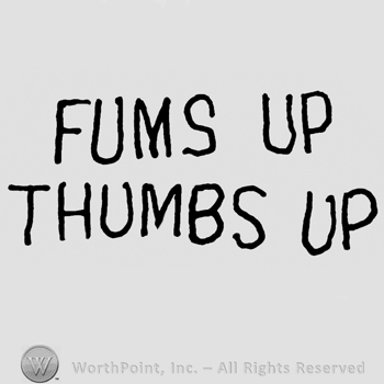 Fums Up Thumbs Up written with uppercase letters