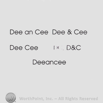 Company name used one way or another: Dee an Cee, Dee & Cee, Dee Cee, DC, D & C, Deeancee