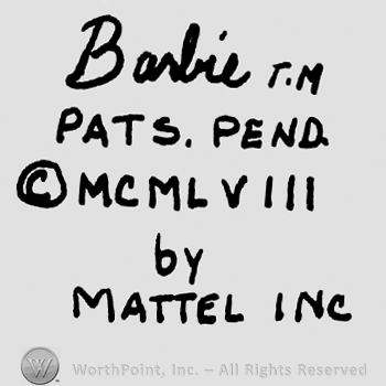 Barbie handwritten, uppercase T.M, Pats. Pend.with uppercase letters over the Copyright symbol and uppercase MCMLVIII by Mattel Inc.written with uppercase letters below