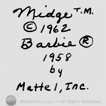 Midge handwritten followed by uppercase T.M., Copyright symbol below and year 1962, Barbie handwritten followed by Registered symbol over year 1958 by Mattel Inc.written below
