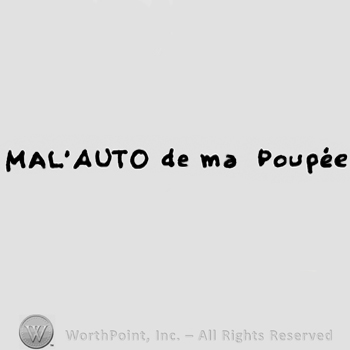 Mal'Auto with uppercase letters, De ma Poupee with lowercase letters