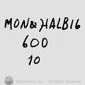 Mon & Halbig written with uppercase letters over number 600 and 10