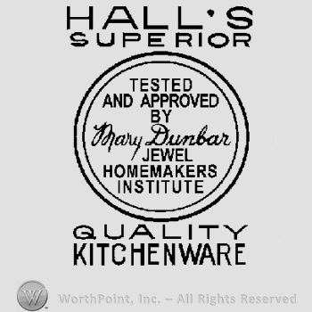 The text Tested and Approved by Mary Dunbar Jewel Homemakers Institute written inside a double lined circle, the text Hall's Superior Quality Kitchenware written above and below the circle.