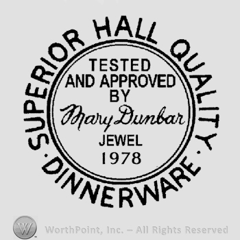 The text Superior Hall Quality Dinnerware written in uppercase letters outside a double-lined circle with the text Tested and Approved by Mary Dunbar Jewel 1978 written inside.