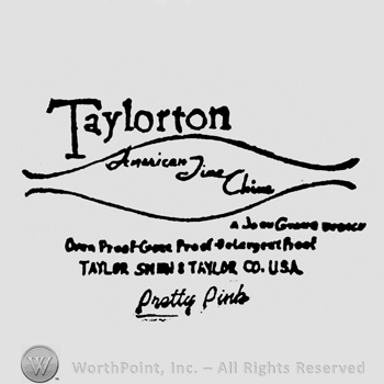 bold stylish writing TAYLORTON up AMERICAN FINE CHINA middle between two curved lines A JOHN GREENE under OVEN PROOF GLAZEPROOF DETERGENT PROOF under TAYLOR SMITH & TAYLOR CO U.S.A. under styilish writing PRETTY PINK  under
