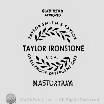 capital letters GLAZE TESTED APPROVED up curved writing TAYLOR SMITH & TAYLOR up OVENPROOF DETERGENT SAFE down TAYLOR IRONSTONE USA between laurels in the middle NASTURIUM under all