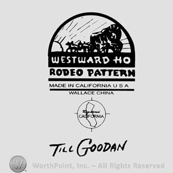 Westward Ho Rodeo Pattern Made in California USA on top;Wallace China in the middle;Till Goodan at the bottom