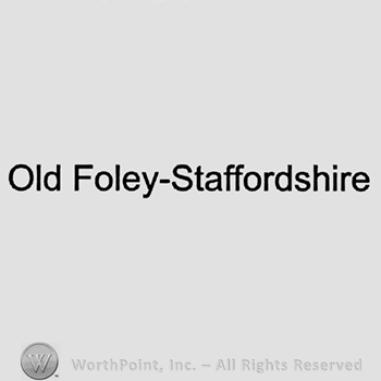 Old Foley-Staffordshire written.