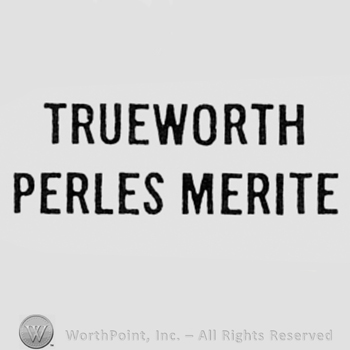 Words TRUEWORTH PERLES MERITE.