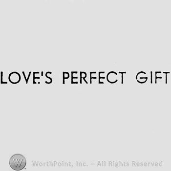 Words LOVE'S PERFECT GIFT.