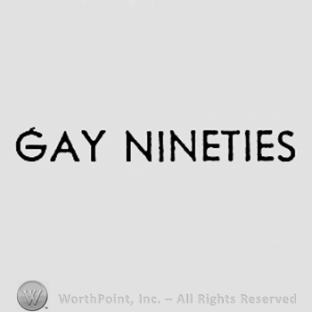 Words GAY NINETIES.