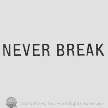 Word NEVER BREAK.