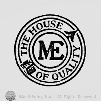 Monogram of letters ME inside a circle; words THE HOUSE OF QUALITY.