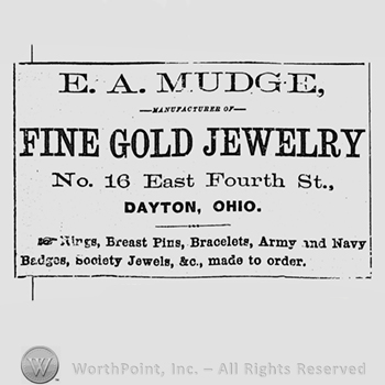 Text E.A.MUDGE MANUFACTURER OF FINE GOLD JEWELRY NO.16 EAST FOURTH ST. DAYTON OHIO. RINGS, BREAST PINS, BRACELETS, ARMY AND NAVY BADGES, SOCIETY JEWELS, MADE TO ORDER.