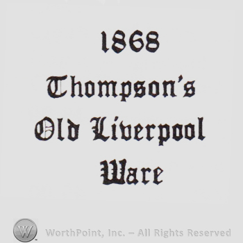 Text: 1868 Thompson's Old Liverpool Ware.