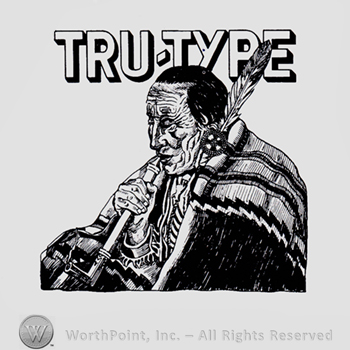 Old indian chief and word TRU-TYPE written above.