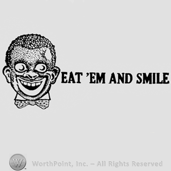 Black man head and words EAT 'EM AND SMILE written next.