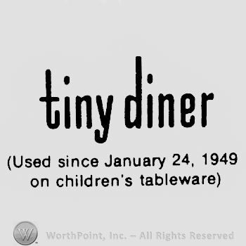 Tiny Diner written with lowercase letters, Used Since January 24 1949 on children's tableware written below between brackets