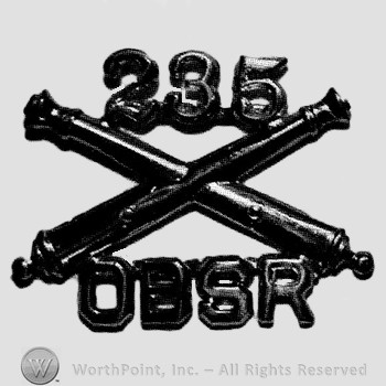 Insignia consisted of crossed cannon and number 235 above; letters OBSR below.