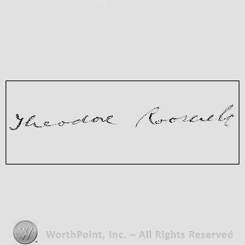 Autograph/Signature : Roosevelt Theodore.