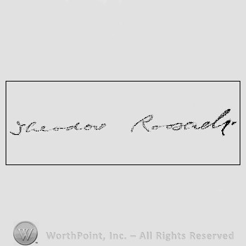 Autograph/Signature : Roosevelt Theodore.