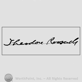 Autograph/Signature : Theodore Roosevelt.