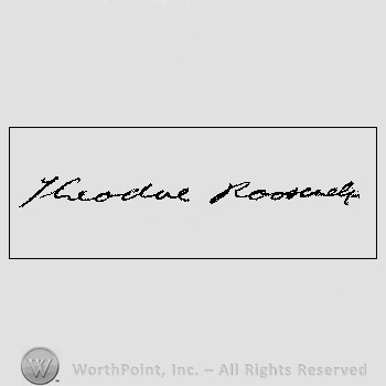 Autograph/Signature : Theodore Roosevelt.