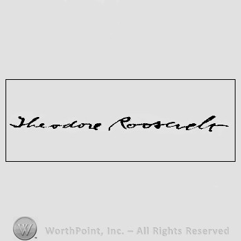 Autograph/signature : Roosevelt Theodere.