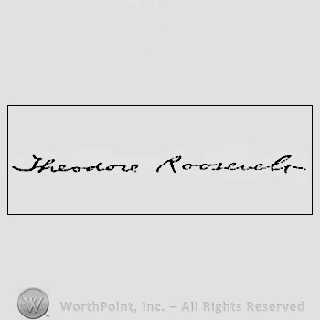 Autograph/signature : Roosevelt, Theodore.