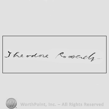 Autograph/signature: Roosevelt Theodore.