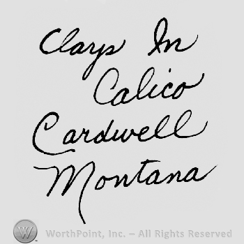 Clays In hand written above Calico hand written above Cardwell hand written above Montana