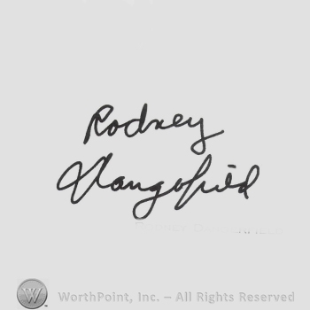 Signature: Rodney Dangerfield.