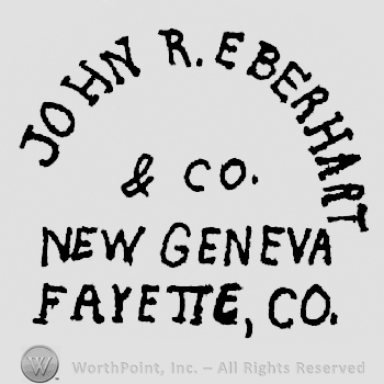 John R. Eberhart arched written above &Co. written above New Geneva written above Fayette, Co.