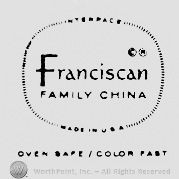 Interpace written arched on top of an oval shape frame made from little lines, with Franciscan written in the middle above Family China , and Made In U.S.A. written on bottom, above Oven Safe/ Color Fast