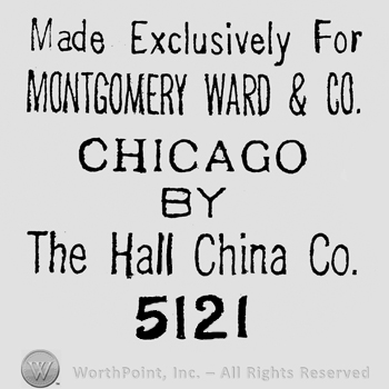 Written on 6 rows: Made Exclusively For Montgomery Ward & Co, Chicago by The Hall China Co, 5121