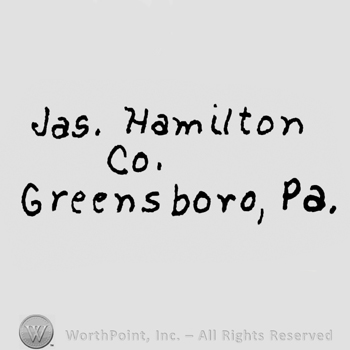 Writings on 3 rows: Jas. Hamilton Co. Greensboro, Pa.