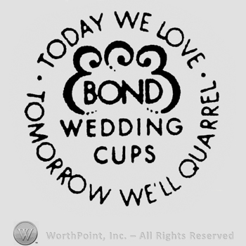 Bond, bold written inside a crown shape, Wedding Cups written under, inside a circle of writings: Today we love, Tomorrow we'll quarrel.