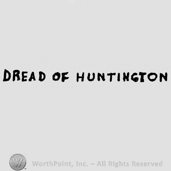 Dread of Huntington capital written on straight line