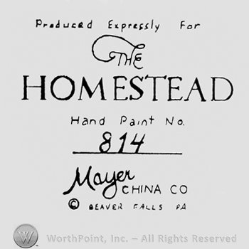 Writing from top to bottom Produced Expressly for The Homestead Hand Paint 814 Mayer China Co Beaver Falls Pa