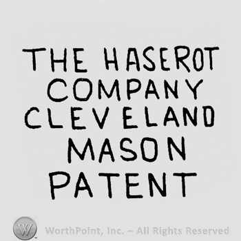 "The haserot company Cleveland Mason Patent" written with uppercase letters